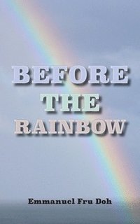 bokomslag Before the Rainbow