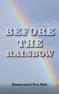 bokomslag Before the Rainbow