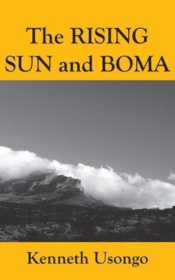 bokomslag The Rising Sun and Boma