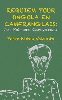 bokomslag Requiem pour Ongola en Camfranglais