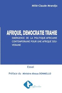 bokomslag Afrique, Démocratie Trahie