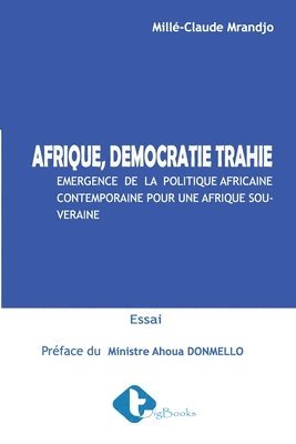 bokomslag Afrique, Democratie Trahie