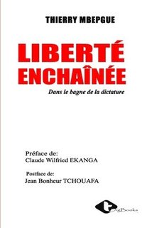 bokomslag Liberté enchaînée