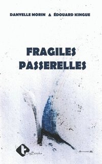 bokomslag Fragiles Passerelles