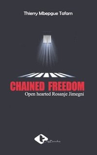 bokomslag Chained Freedom
