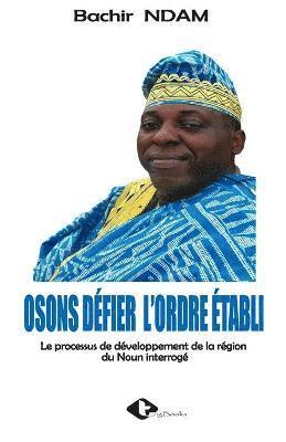 bokomslag Osons Défier l'Ordre Établi