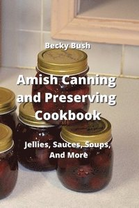 bokomslag Amish Canning and Preserving Cookbook