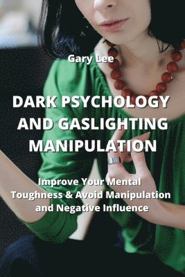 bokomslag Dark Psychology and Gaslighting Manipulation