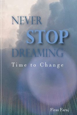 bokomslag Never Stop Dreaming - Time to change