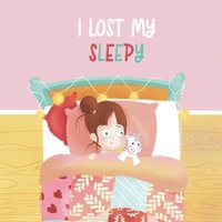 bokomslag I Lost My Sleepy