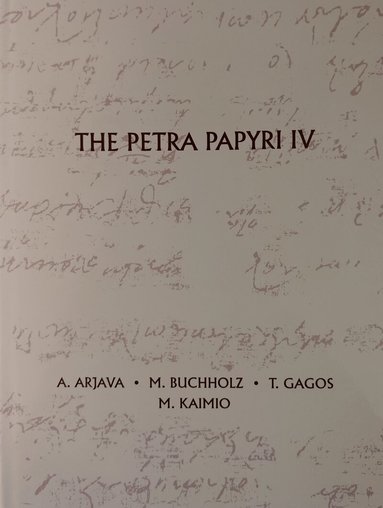 A. Arjava, M. Buchholz, T. Gagos, M. Kaimio - Petra Papyri IV, Inbunden