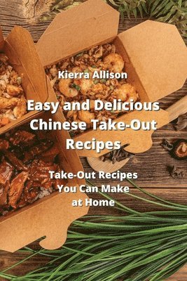Easy and Delicious Chinese Take-Out Recipes 1