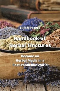 bokomslag Handbook of Herbal Tinctures