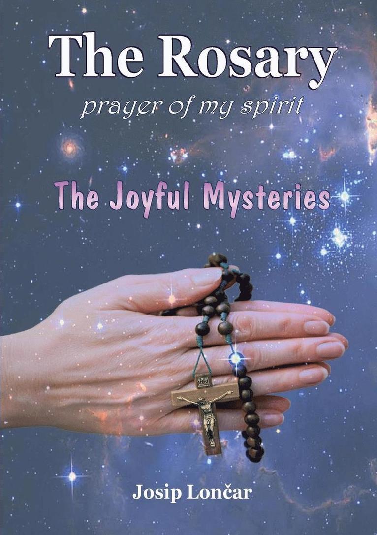 The Rosary - Prayer of My Spirit 1