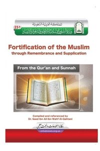 bokomslag &#31302;&#26031;&#26519;&#30340;&#22561;&#22418;----&#21476;&#20848;&#32463;&#19982;&#22307;&#35757;&#20013;&#30340;&#35760;&#20027;&#35789; / Fortification of the Muslim through Remembrance and