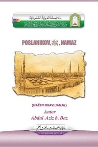 bokomslag Prophet's Manner of Performing Prayer / POSLANIKOV,&#1589;&#1604;&#1609; &#1575;&#1604;&#1604;&#1607; &#1593;&#1604;&#1610;&#1607; &#1608;&#1587;&#1604;&#1605;, NAMAZ