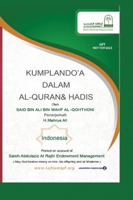 bokomslag Kumpulan Doa Dalam Alquran & Hadits / Fortification of the Muslim through Remembrance and Supplication from the Quran and Sunnah