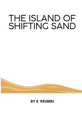 bokomslag The Island of Shifting Sand