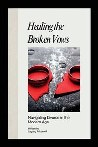 bokomslag Healing the Broken Vows