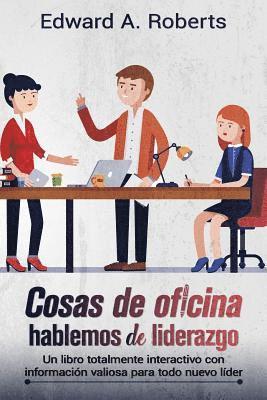 Cosas de Oficina: Hablemos de Liderazgo 1