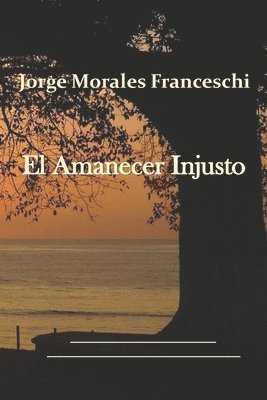 El Amanecer Injusto 1