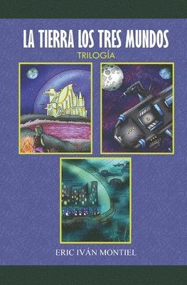 La Tierra Los 3 Mundos: Trilogía
