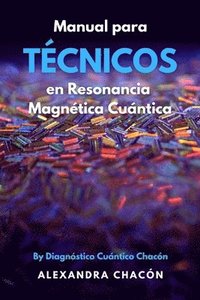 bokomslag Manual para Tcnico en Resonancia Magntica Cuntica