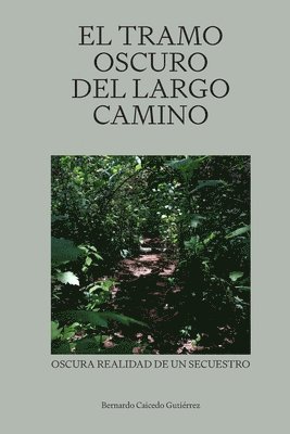 El tramo oscuro del largo camino 1