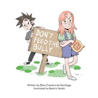 bokomslag Don't Feed the Bully