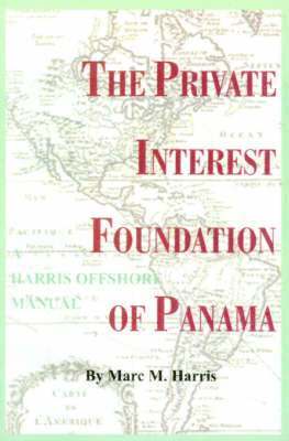 bokomslag The Private Interest Foundation of Panama