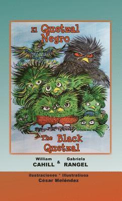 William Cahill, Gabriela Rangel - Quetzal Negro * The Black Quetzal, Inbunden