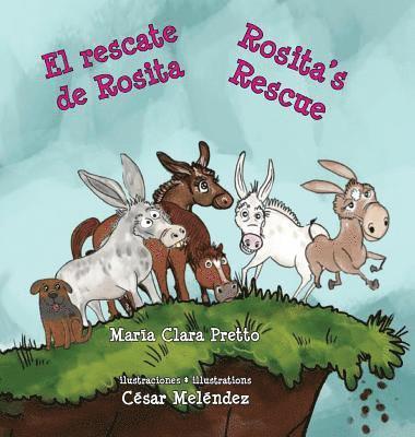 María Clara Pretto - rescate de Rosita * Rosita's Rescue, Inbunden