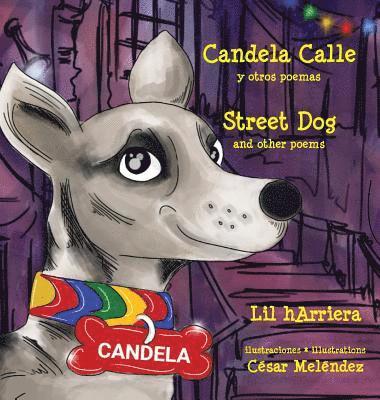 Candela Calle * Street Dog 1