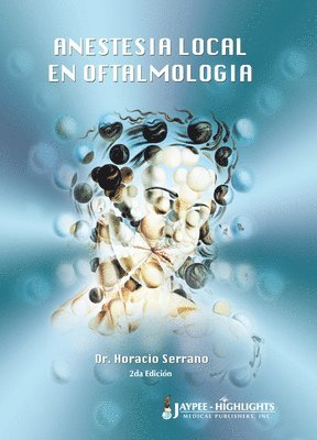Horacio Serrano - Anestesia Local en Oftalmología, Häftad