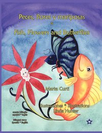 bokomslag Peces, flores y mariposas * Fish, Flowers and Butterflies