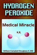 bokomslag Hydrogen Peroxide - Medical Miracle