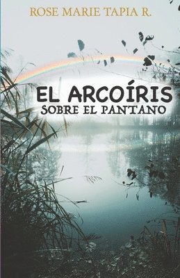 arcoiris sobre el pantano