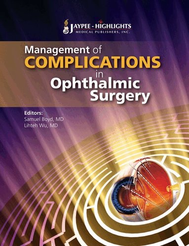Samuel Boyd - Management of Complications in Ophthalmic Surgery, Inbunden