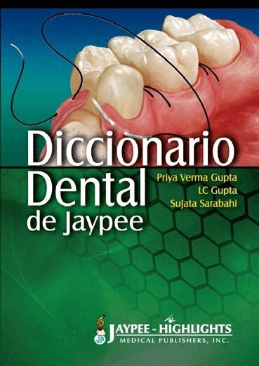 Priya Verma Gupta, LC Gupta, Sujata Sarabahi - Diccionario Dental de Jaypee, Häftad