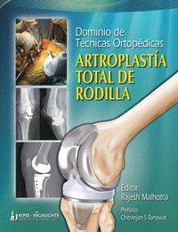bokomslag Dominio de Tecnicas Ortopedicas: Artroplastia Total de Rodilla