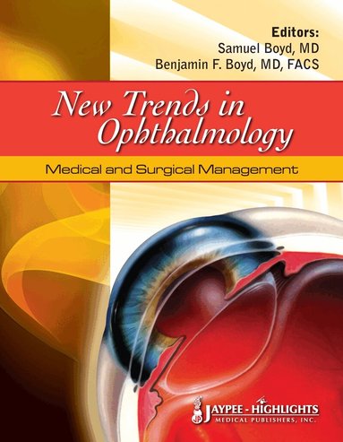 Samuel Boyd, Benjamin F Boyd - New Trends in Ophthalmology: Medical and Surgical Management, Inbunden