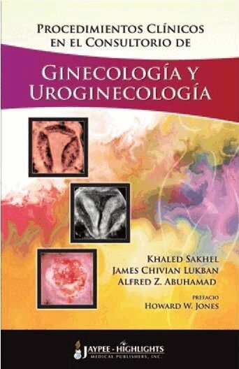 Khaled Sakhel, James Chivian Lukban, Alfred Z Abuhamad - Procedimientos Clínicos en el Consultorio de Ginecología y Uroginecología, Häftad