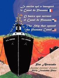 bokomslag Le Navire Qui a Inaugure Le Canal de Panama * El Barco Que Estreno El Canal de Panama * the Ship That Opened the Panama Canal