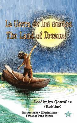 tierra de los sueños * The Land of Dreams