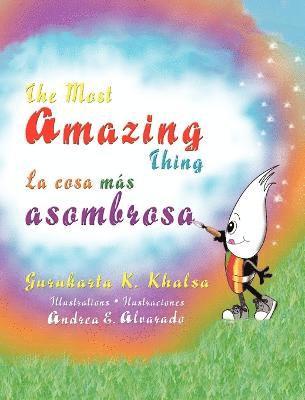 Most Amazing Thing * La cosa más asombrosa, Inbunden