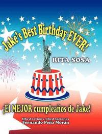 bokomslag Jake's Best Birthday EVER! * El MEJOR cumpleaos de Jake!