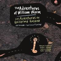 bokomslag The Aventures of William Worm * Las aventuras de Guillermo Gusano