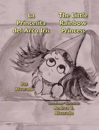 bokomslag La Princesita del Arco Iris * the Little Rainbow Princess