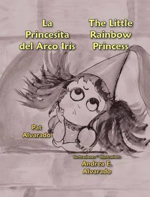 La Princesita del Arco Iris * the Little Rainbow Princess 1