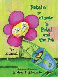 bokomslag Petalo y El Pote * Petal and the Pot